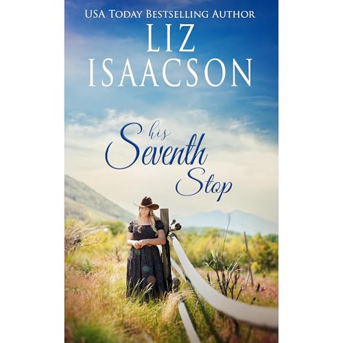 His Seventh Stop by Liz Isaacson