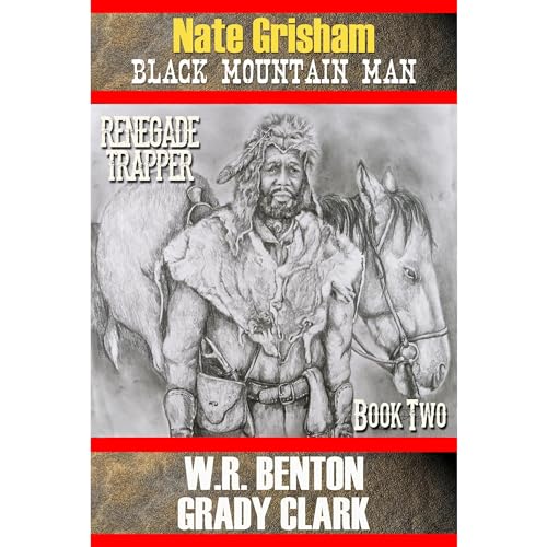 Nate Grisham : Renegade Trapper