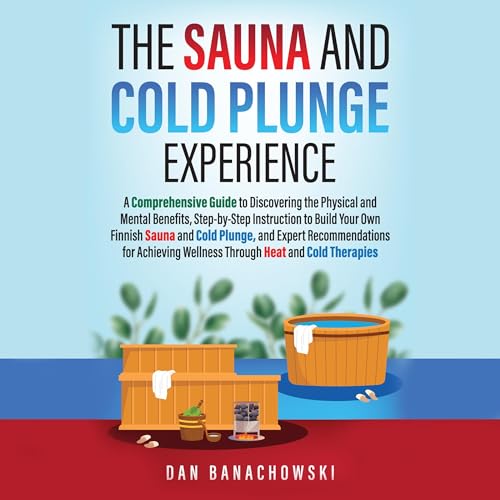 The Sauna and Cold Plunge Experience