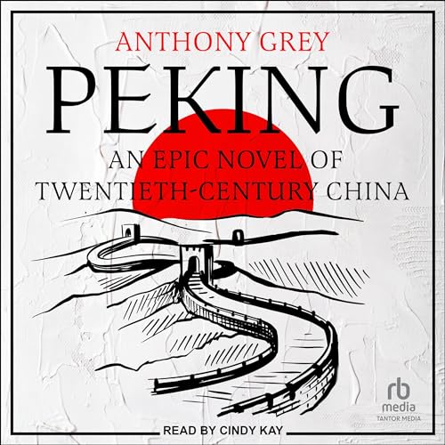 Peking by Anthony Grey