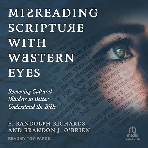 Misreading Scripture with Western Eyes by E. Randolph Richards