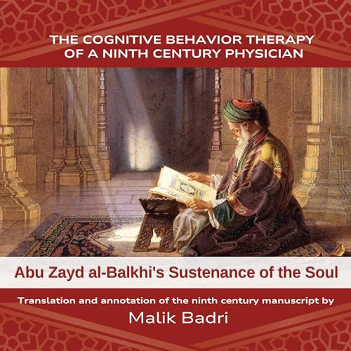 Abu Zayd Al-Balkhi’s Sustenance of the Soul