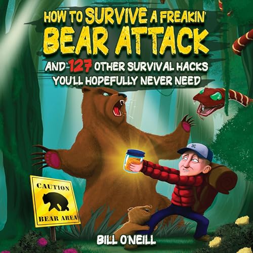 How to Survive a Freakin’ Bear Attack