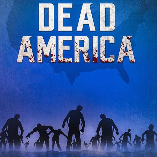 Dead America - Zombie Audiobook Series by DerekSlatonAuthor