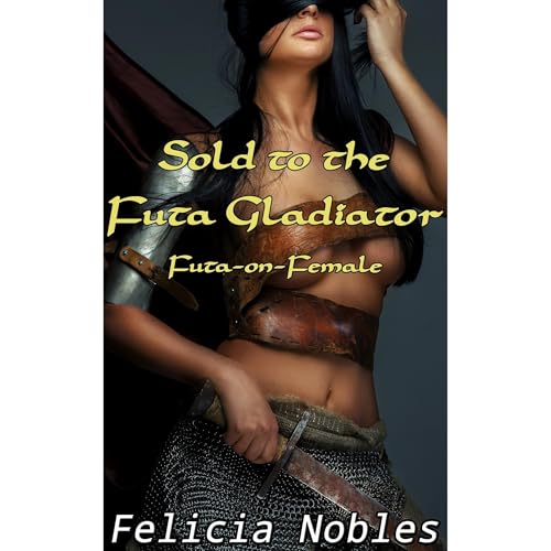 Sold to the Futa Gladiator