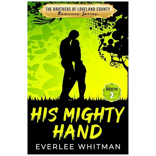 His Mighty Hand by Everlee Whitman