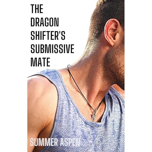 The Dragon Shifter's Submissive Mate