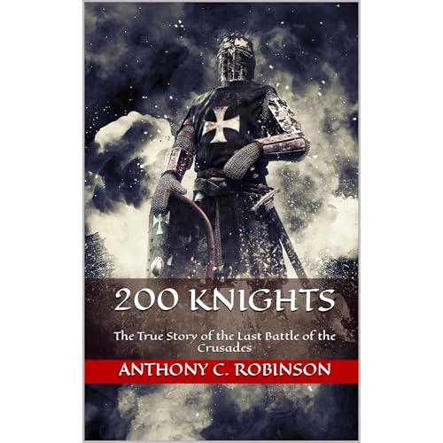 200 Knights by Anthony C. Robinson
