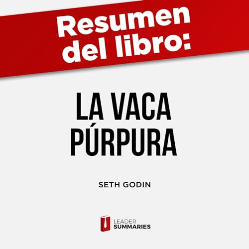 Resumen del libro "La vaca púrpura" de Seth Godin