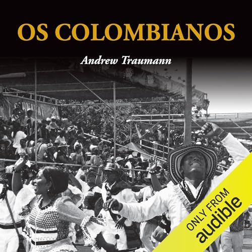 Os Colombianos [The Colombians]