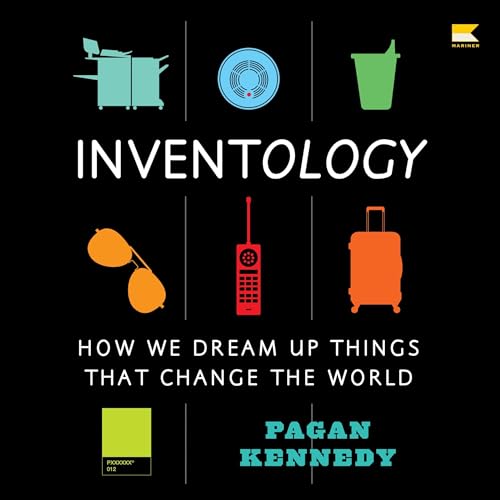 Inventology by Pagan Kennedy