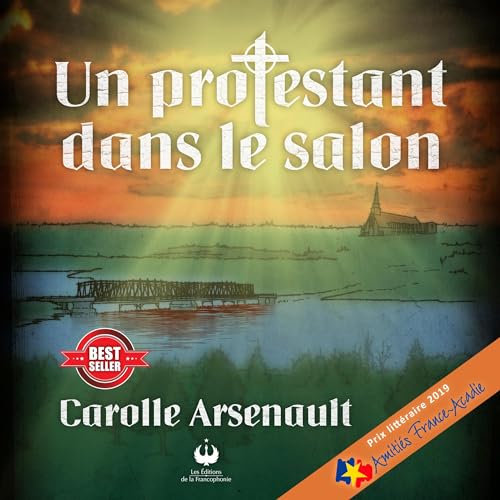 Un protestant dans le salon [A Protestant in the Living Room] by Carolle Arsenault