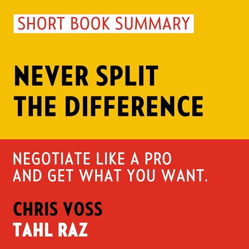 Summary of Never Split the Difference by Ideabrew Studios