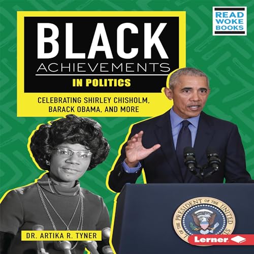 Black Achievements in Politics by Artika R. Tyner