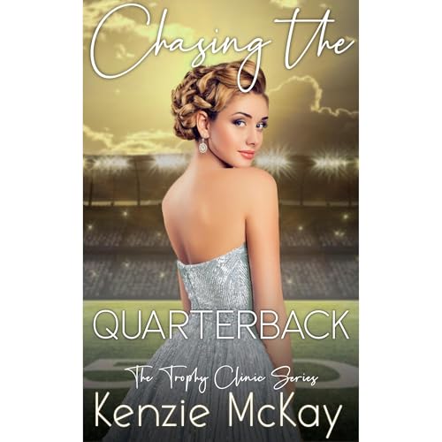 Chasing the Quarterback by Kenzie McKay