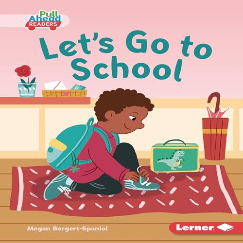 Let's Go to School by Megan Borgert-Spaniol