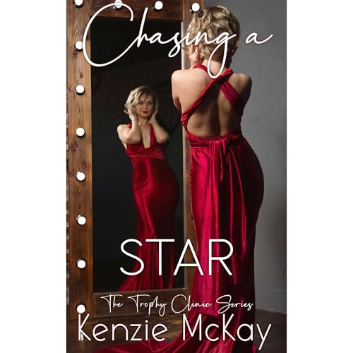 Chasing a Star by Kenzie McKay