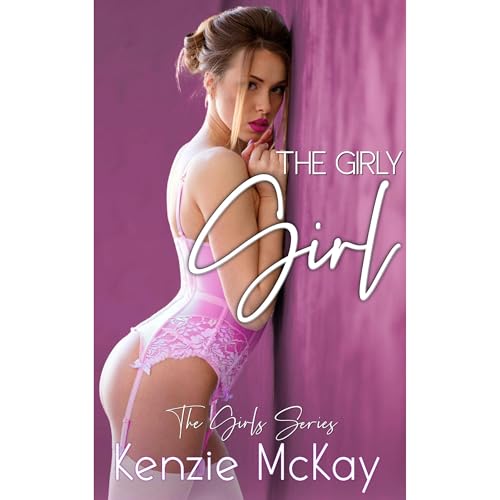 The Girly Girl by Kenzie McKay