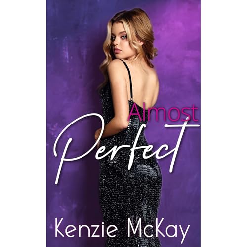 Almost Perfect by Kenzie McKay
