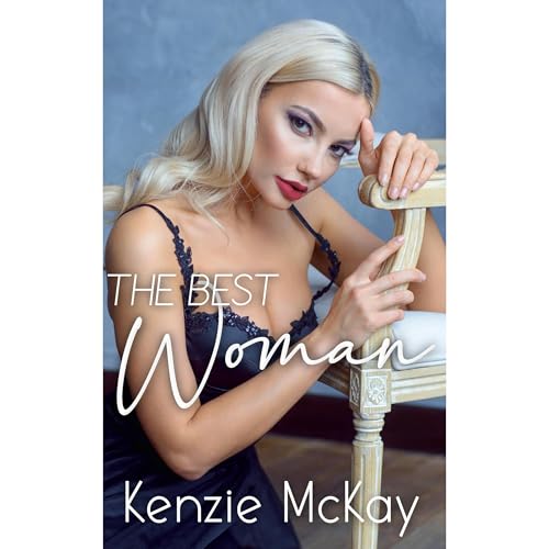 The Best Woman by Kenzie McKay