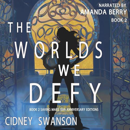 The Worlds We Defy: 10th Anniversary Special Edition of Defying Mars