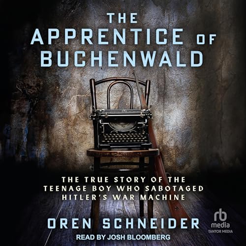 The Apprentice of Buchenwald by Oren Schneider