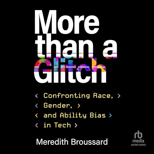 More than a Glitch by Meredith Broussard