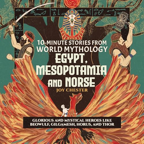 10-Minute Stories From World Mythology - Egypt, Mesopotamia, and Norse