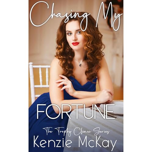 Chasing My Fortune by Kenzie McKay