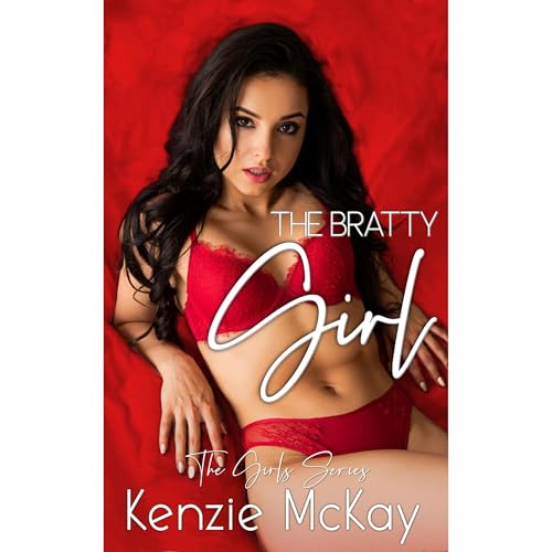 The Bratty Girl by Kenzie McKay