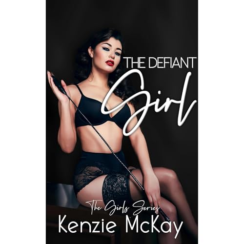 The Defiant Girl by Kenzie McKay