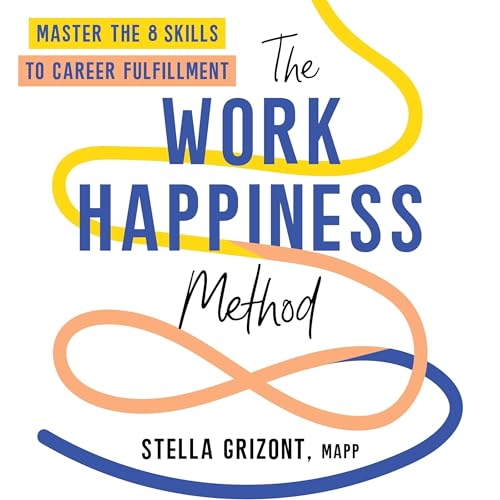 The Work Happiness Method by Stella Grizont
