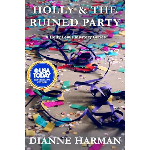 Holly and the Ruined Party by Dianne Harman