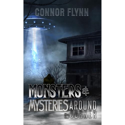 Monsters and Mysteries Around the Corner