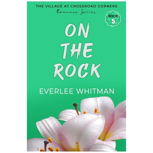 On The Rock by Everlee Whitman