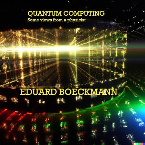 Quantum Computing by EDUARD BOECKMANN