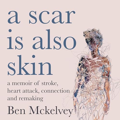 A Scar is Also Skin