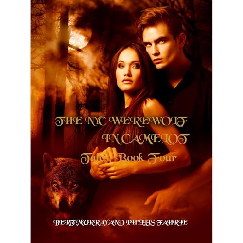 The NYC Werewolf In Camelot Tales, Book Four