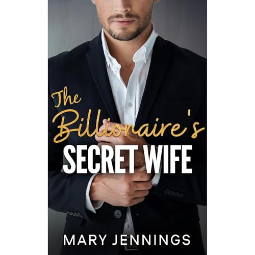 The Billionaire's Secret Wife (Billionaire Rivals Book 1)