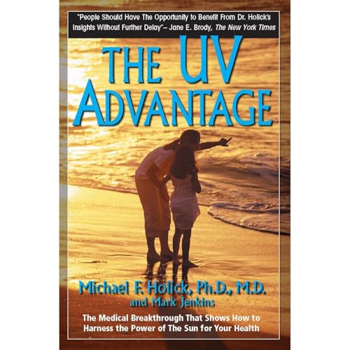 The UV Advantage by Michael Holick