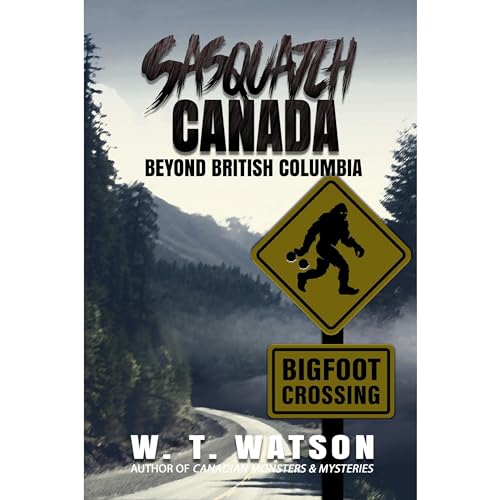 Sasquatch Canada by W.T. Watson