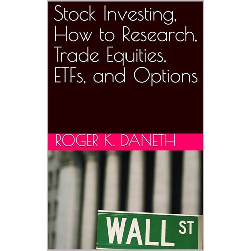 Stock Investing, How to Research, Trade Equities, ETFs, and Options