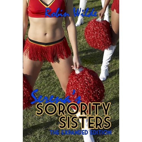 Serena's Sorority Sisters: The Expanded Edition