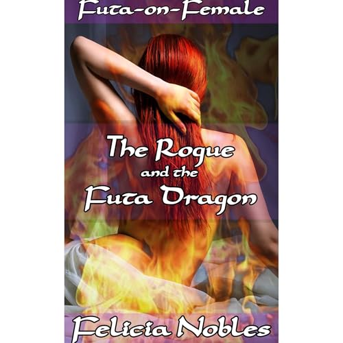 The Rogue and the Futa Dragon
