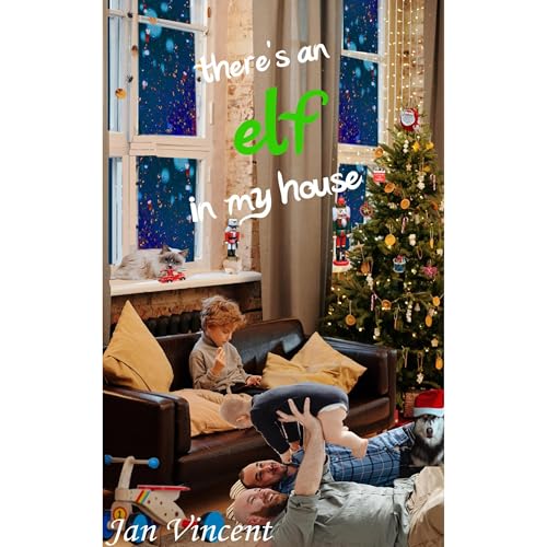 There's an Elf in my House