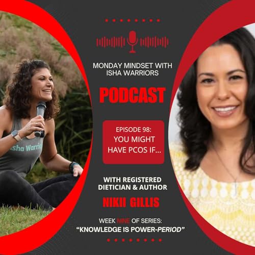 Episode 98: You Might Have PCOS If...with Registered Dietician, Nikki Gillis RD, LD, CDE by Unknown