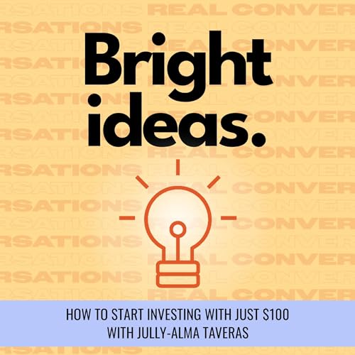 How to Start Investing with Just $100 by Jully-Alma Taveras