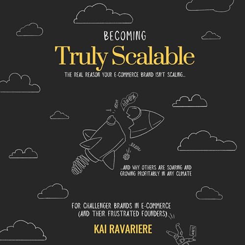 Becoming Truly Scalable by Kai Ravariere