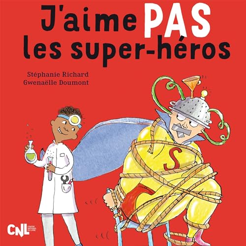J'aime pas les super-héros by Stéphanie Richard