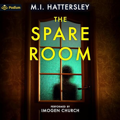 The Spare Room by M. I. Hattersley